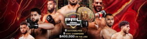 (PFL) تعلن عن نزالات نصف النهائي في بطولة الشرق الأوسط وشمال أفريقيا بالرياض